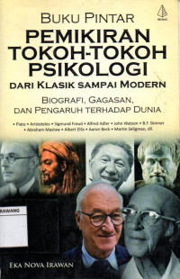 Buku Pintar Pemikiran Tokoh-tokoh Psikologi: Dari Klasik sampai Modern