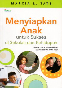 Menyiapkan Anak Untuk Sukses di Sekolah dan Kehidupan