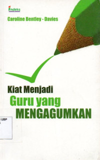 Kiat Menjadi Guru yang Mengagumkan