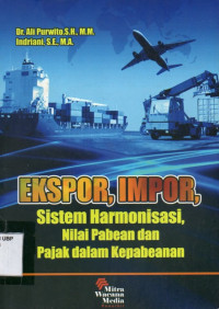 Ekspor, Impor, Sistem Harmonisasi, Nilai Pabean dan Pajak Kepabeanan