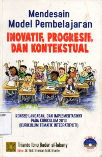 Mendesain Model Pembelajaran Inovatif, Progresif, dan Kontekstual