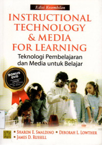 Instructional Technology and Media For Learning: Teknologi Pembelajaran dan Media Untuk Belajar