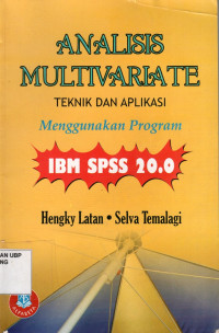 Analisis Multivariative Teknik dan Aplikasi Menggunakan Program IBM SPSS 20.0