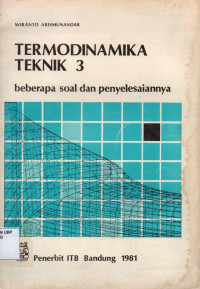 Termodinamika Teknik 3: Beberapa Soal dan Penyelesaiannya