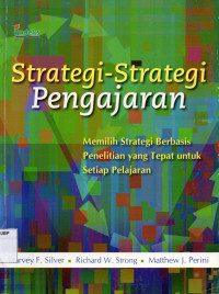 Strategi-strategi Pengajaran: Memilih Strategi Berbasis Penelituan yang Tepat untuk Setiap Pelajaran