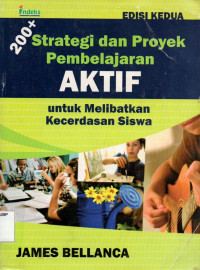 200+ Strategi dan Proyek Pembelajaran Aktif: Untuk Melibatkan Kecerdasan Siswa