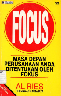 Focus: Masa Depan Perusahaan Anda Ditentukan Oleh Fokus