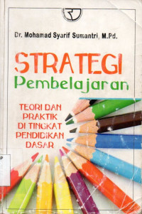 Strategi Pembelajaran : teori dan praktik