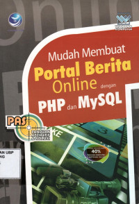 PAS : Mudah Membuat Portal Berita Online Dengan PHP Dan MySQL