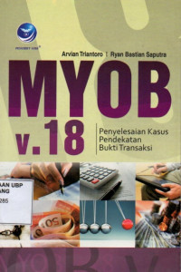 MYOB v.18 : Penyelesaian Kasus Pendekatan Bukti Transaksi