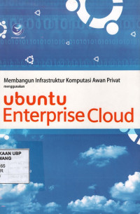 Membangun Infrastruktur Komputasi Awan Privat Menggunakan Ubuntu Enterprise Cloud