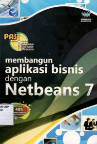 PAS : Membangun Aplikasi Bisnis dengan Netbeans 7