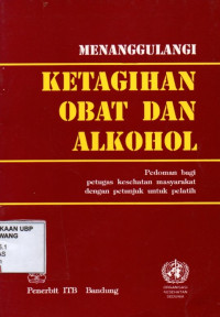 Menanggulangi Ketagihan Obat dan Alkohol