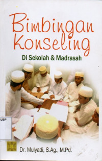 Bimbingan Konseling Di sekolah Dan Madrasah