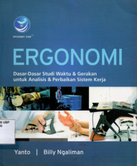 Ergonomi Dasar-dasar Studi Waktu & Gerakan Untuk Analisis & Perbaikan Sistem Kerja