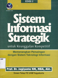 Sistem Informasi Strategik Untuk Keunggulan Kompetitif