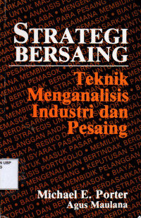 Strategi Bersaing Teknik Menganalisis Industri Dan Pesaing