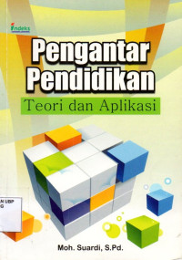 Pengantar Pendidikan : Teori dan Aplikasi