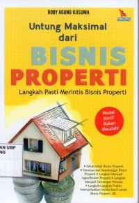 Untung Maksimal dari Bisnis Properti