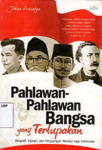 Pahlawan-pahlawan Bangsa Yang Terlupakan