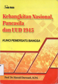 Kebangkitan Nasional Pancasila dan UUD 1945 Kunci Pemersatu Bangsa