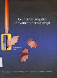 Akuntansi Lanjutan: Advanced Accounting (Jilid 1)