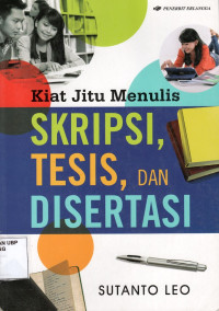 Kiat Jitu Menulis Skripsi, Tesis, dan Disertasi