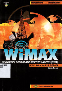 Wimax Teknologi Broadband Wireless Access (BWA): Kini dan masa depan