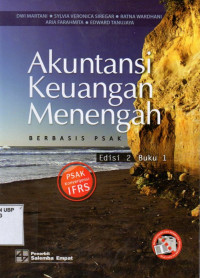 Akuntansi Keuangan Menengah: Berbasis PSAK