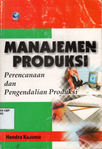 Manajemen Produksi: Perencanaan dan Pengendalian Produksi