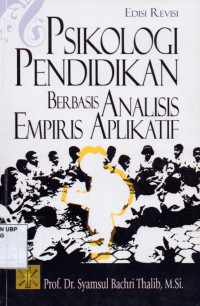 Psikologi Pendidikan Berbasis Analisis Empiris Aplikatif