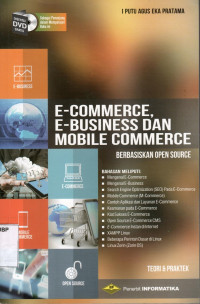 E-commerce, E-Business dan Mobile Commerce: Berbasiskan open source