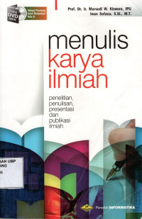 Menulis Karya Ilmiah: Penelitian, Penulisan, Presentasi, dan Publikasi Ilmiah