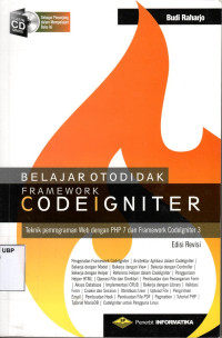 Belajar Otodidak Framework CodeIgniter: Teknik Pemograman Web Dengan PHP 7 dan Framework CodeIgniter 3