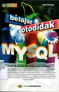 Belajar Otodidak MySQL: Teknik Pembuatan dan Pengelolaan Database