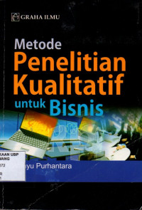 Metode Penelitian Kualitatif Untuk Bisnis