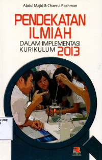 Pendekatan Ilmiah dalam Implementasi Kurikulum 2013