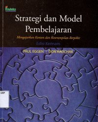 Strategi dan Model Pembelajaran: Mengajarkan Konten dan Keterampilan Berpikir