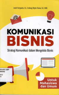 Komunikasi Bisnis: Strategi Komunikasi dalam Mengelola Bisnis