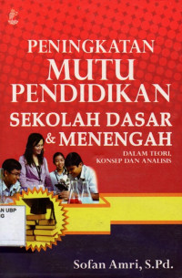 Peningkatan Mutu Pendidikan Sekolah Dasar dan Menengah