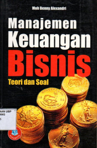 Manajemen Keuangan Bisnis: Teori dan Soal