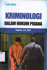 Kriminologi: Dalam Hukum Pidana