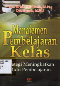 Manajemen Pembelajaran Kelas: Strategi Meningkatkan Mutu Pembelajaran