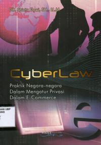 Cyberlaw: Praktik negara-negara dalam mengatur privasi dalam e-commerce