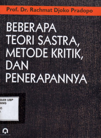 Beberapa Teori Sastra, Metode Kritik, dan Penerapannya