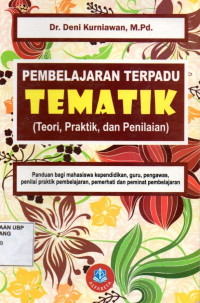 Pembelajaran Terpadu Tematik (Teori, Praktik, dan Penilaian)