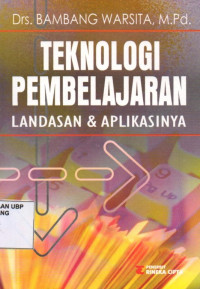 Teknologi Pembelajaran: Landasan & aplikasinya