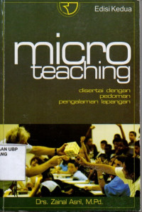 Micro Teaching: Disertai dengan pedoman pengalaman lapangan