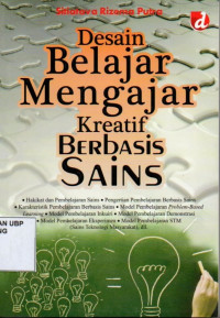 Desain Belajar Mengajar Kreatif Berbasis Sains