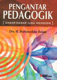 Pengantar Pedagogik : Dasar-dasar Ilmu Mendidik